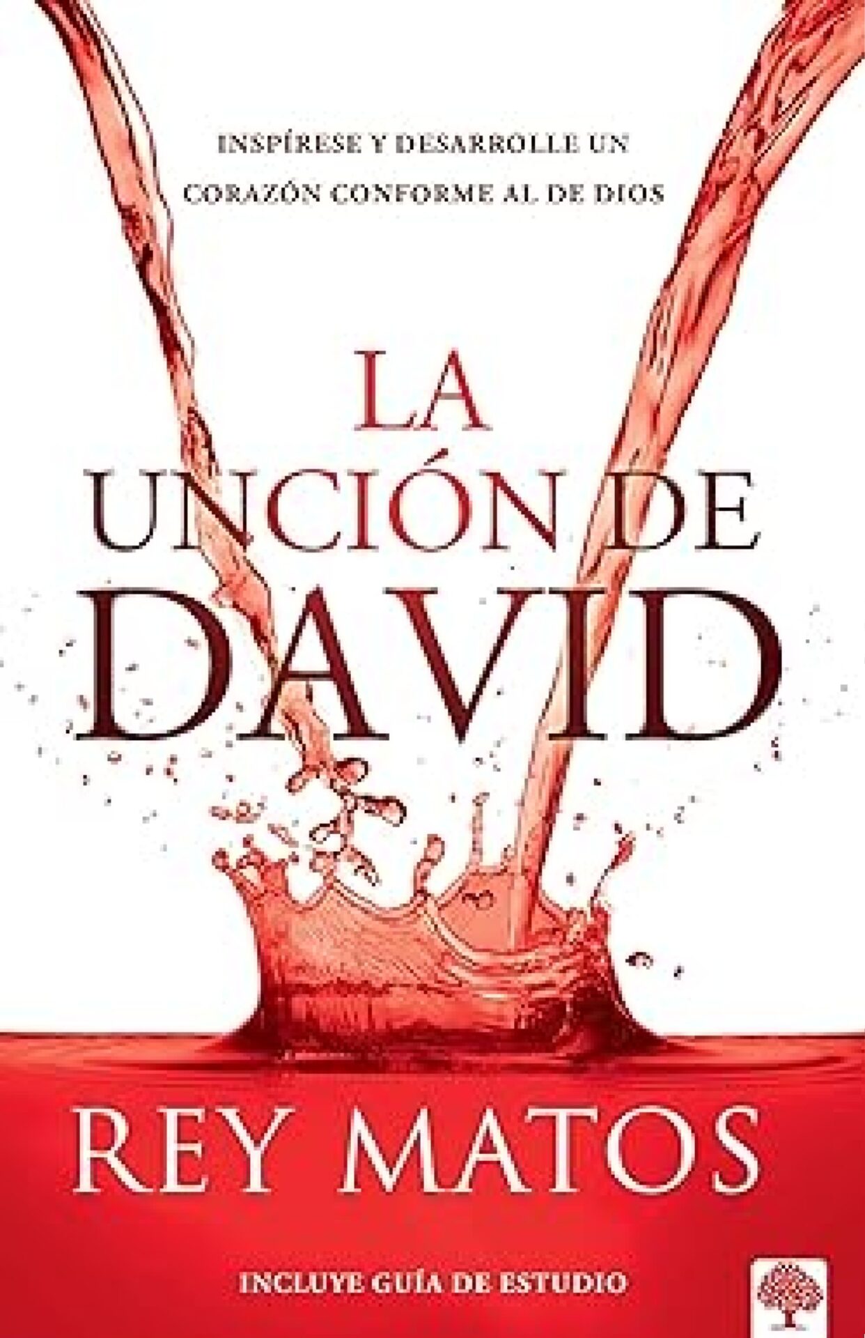 La Unción De David - Tapa Blanda - Rey Matos