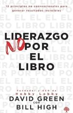 Liderazgo No Por El Libro - Tapa Blanda -  David Green