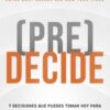 (Pre)Decide - Tapa Blanda - Craig Groeschel