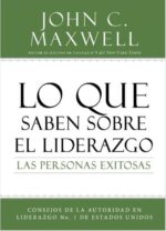 Lo Que Saben Sobre El Liderazgo Las Personas Exitosas   - Tapa Blanda - John C. Maxwell