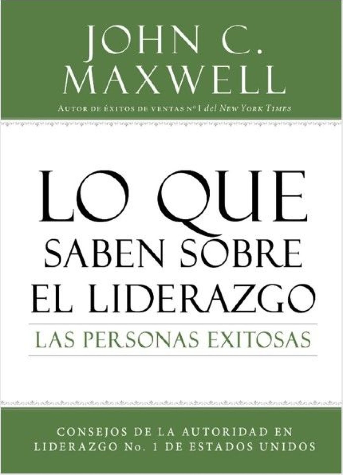 Lo Que Saben Sobre El Liderazgo Las Personas Exitosas - Tapa Blanda - John C. Maxwell