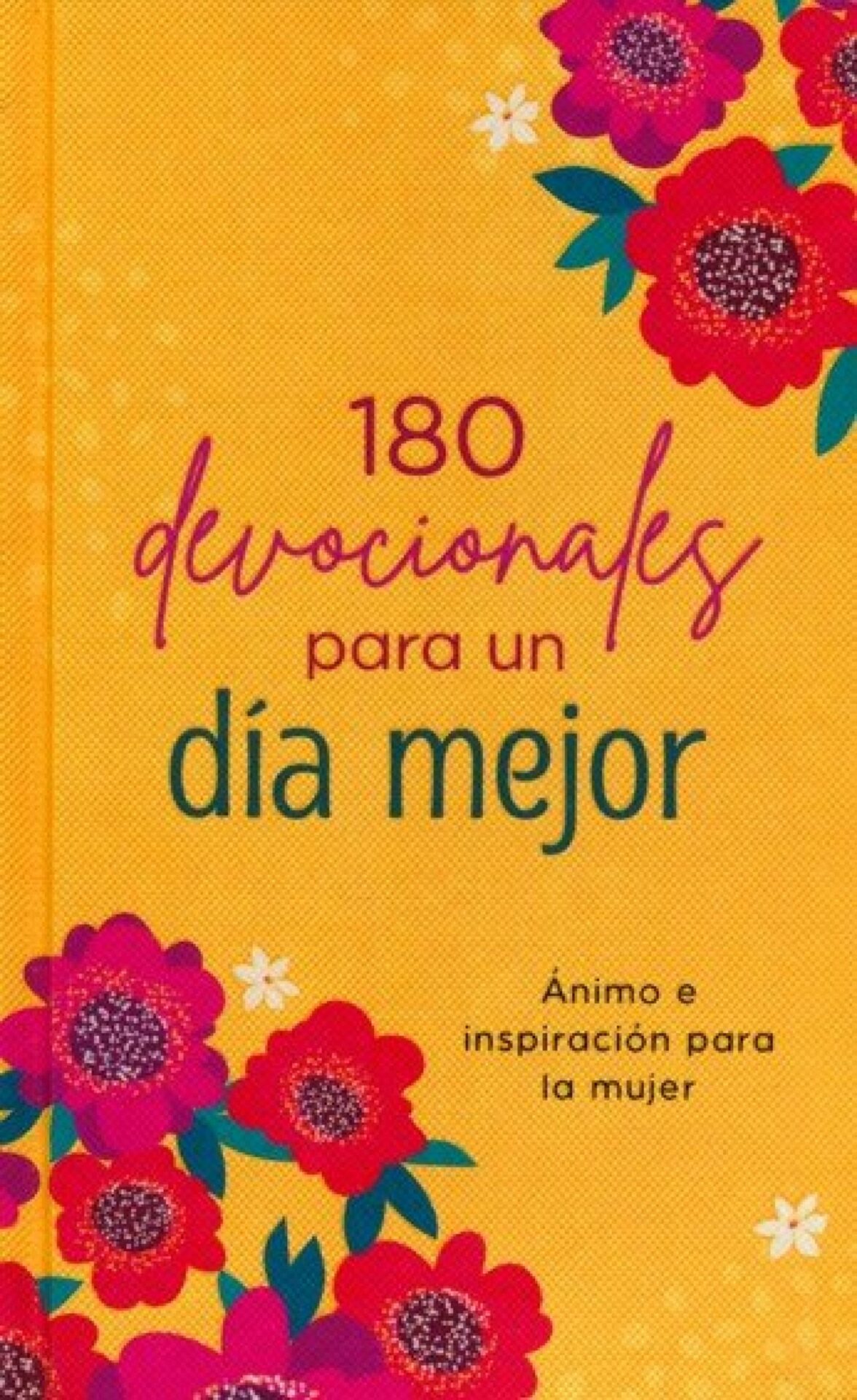 180 Devocionales Para Un Día Mejor - Tapa Dura - Varios Autores