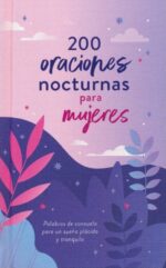 200 Oraciones Nocturnas Para Mujeres - Tapa Dura - Emily Biggers