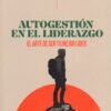 Autogestión En El Liderazgo - Tapa Blanda  - Félix Ortiz - Imagen 2