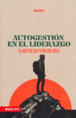 Alternative view of Autogestión En El Liderazgo - Tapa Blanda  - Félix Ortiz