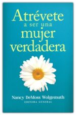 Alternative view of Atrévete A Ser Una Mujer Verdadera - Tapa Blanda - Nancy DeMoss Wolgemuth