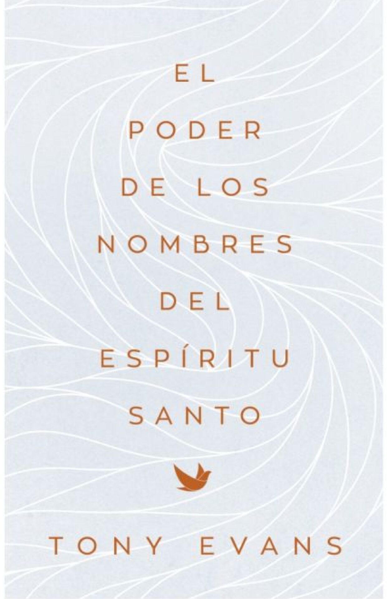 El Poder De Los Nombres Del Espíritu Santo - Tapa Blanda - Tony Evans