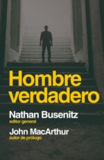 Hombre Verdadero - Tapa Blanda -  Nathan Busenitz