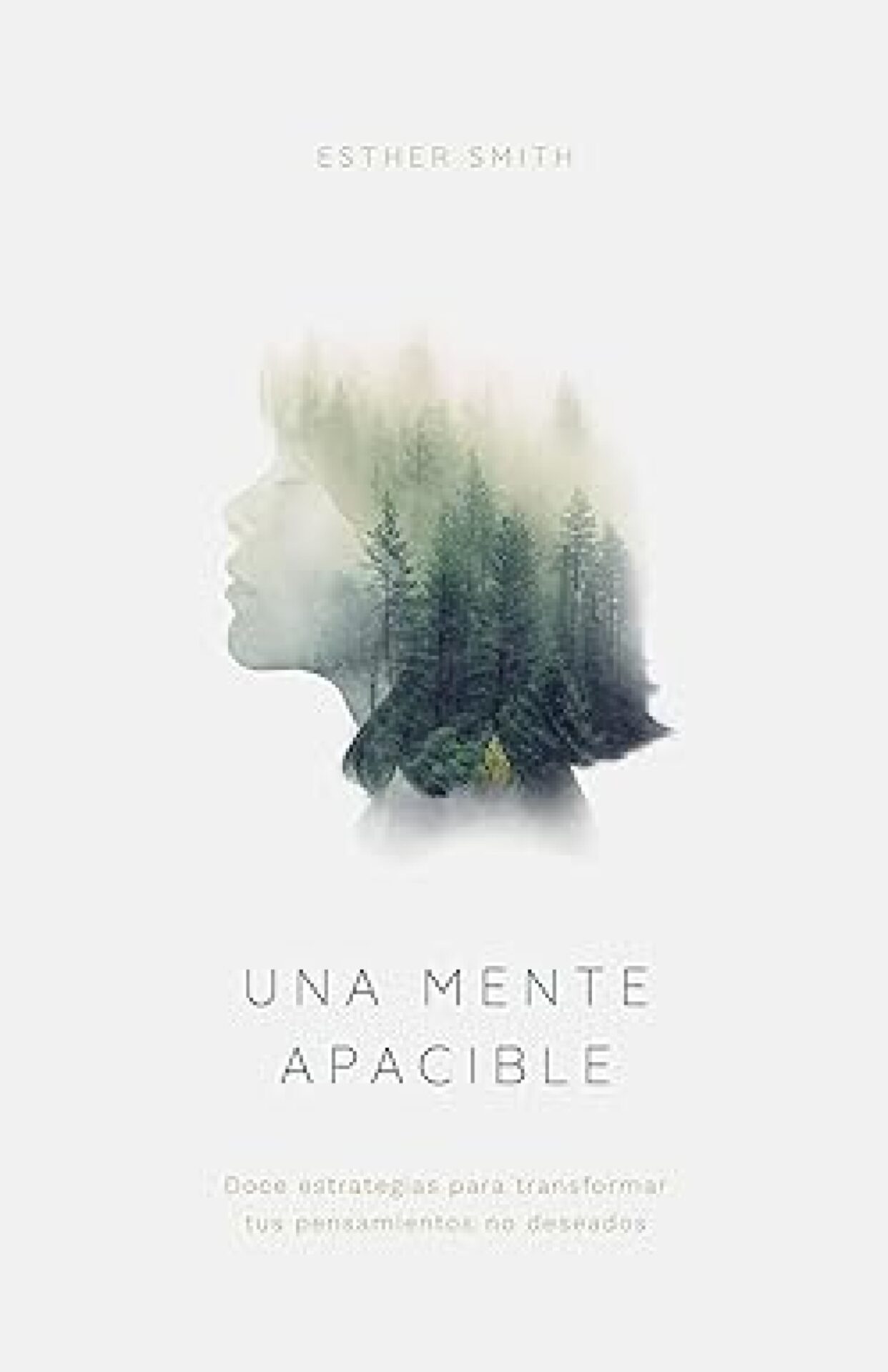 Una Mente Apacible - Tapa Blanda - Esther Smith