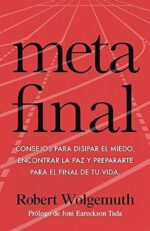 Meta Final  - Tapa Blanda -  Robert Wolgemuth