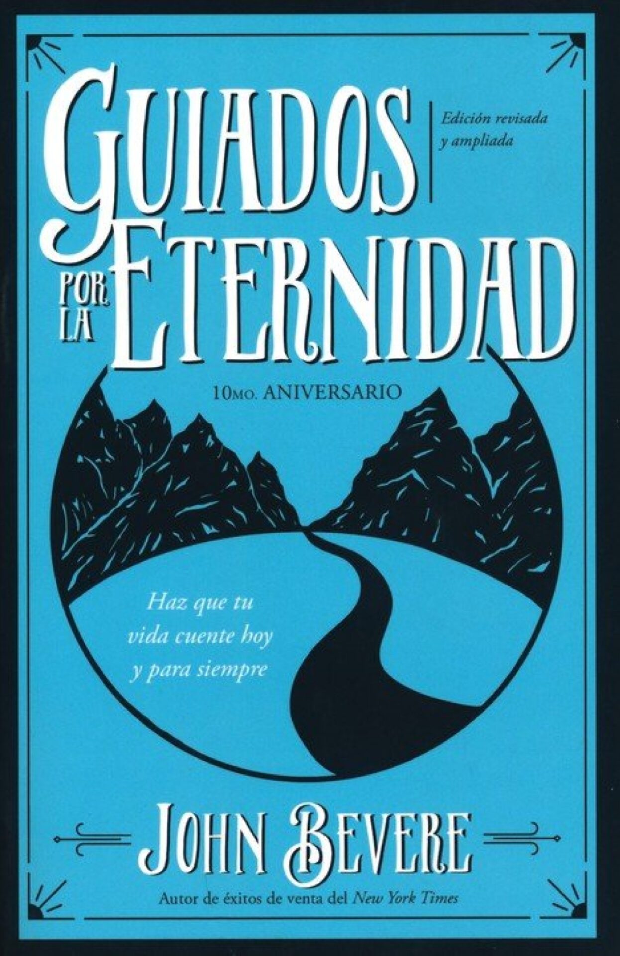 Guiados Por La Eternidad - Tapa Blanda - John Bevere