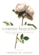 Alternative view of El Camino Pequeño - Tapa Blanda - Thérèse of Lisieux
