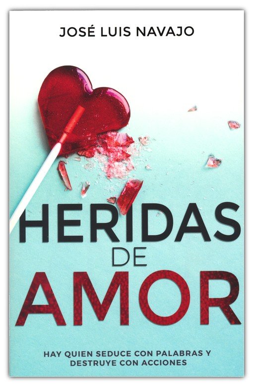 Heridas De Amor - Tapa Blanda - José Luis Navajo - Imagen 2
