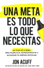 Una Meta Es Todo Lo Que Necesitas - Tapa Blanda - Jon Acuff