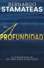 Alternative view of A Profundidad - Tapa Blanda - Bernardo Stamateas