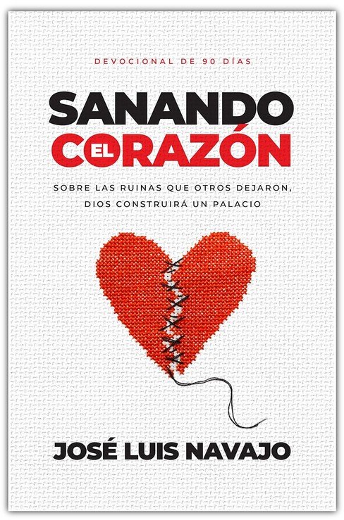 Sanando El Corazón - Tapa Blanda - José Luis Navajo - Imagen 3