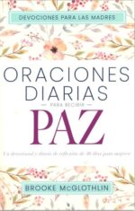 Oraciones Diarias Para Recibir Paz - Tapa Blanda - Brooke McGlothlin y Mary DeMuth