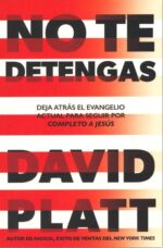 No Te Detengas - Tapa Blanda - David Platt
