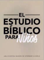 El Estudio Bíblico Para Niños - Tapa Blanda - Zach Windahl
