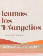 Alternative view of Leamos Los Evangelios - Tapa Blanda - Annie F. Downs