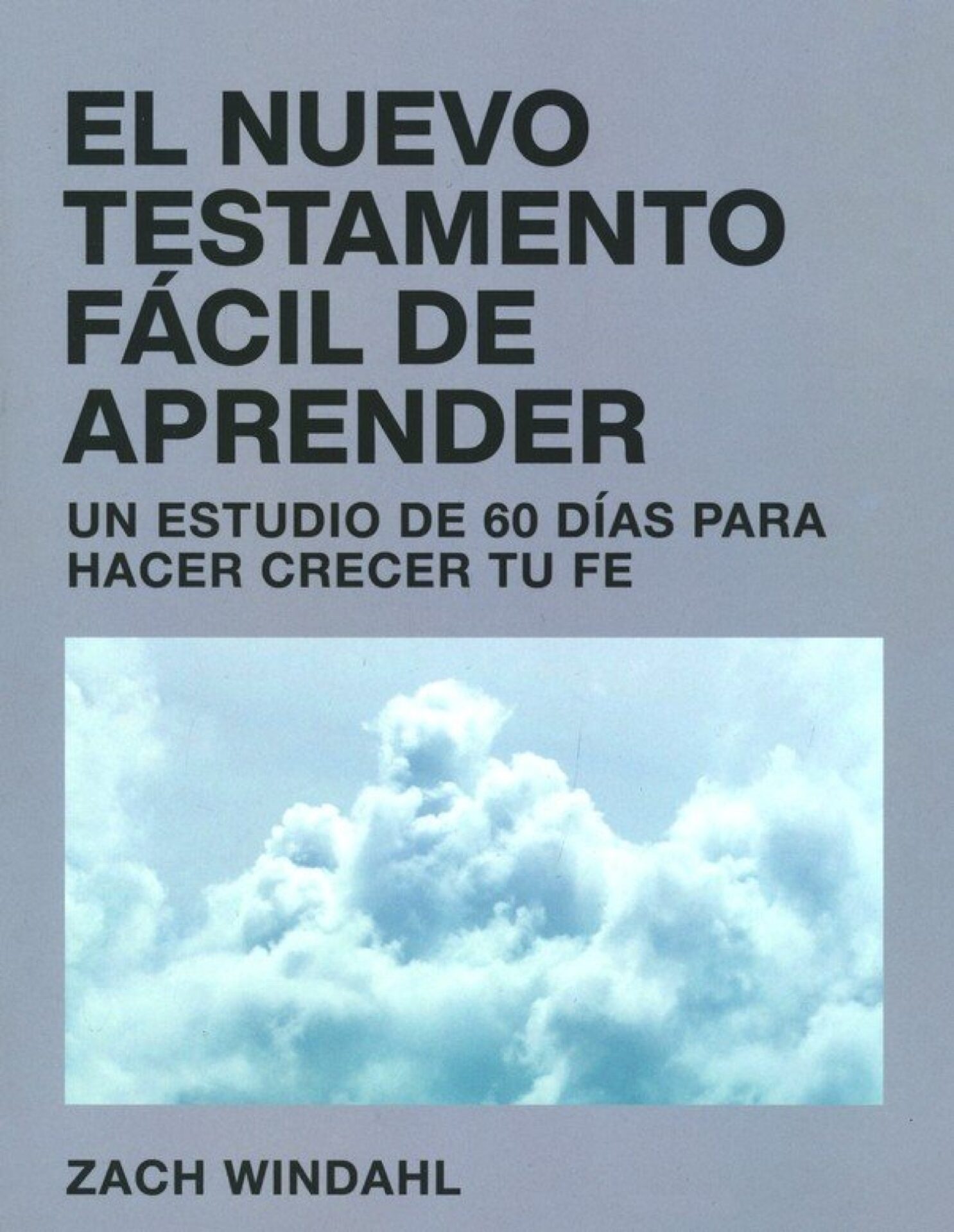 El Nuevo Testamento Fácil De Aprender - Tapa Blanda - Zach Windahl