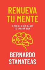 Renueva Tu Mente - Tapa Blanda - Bernardo Stamateas