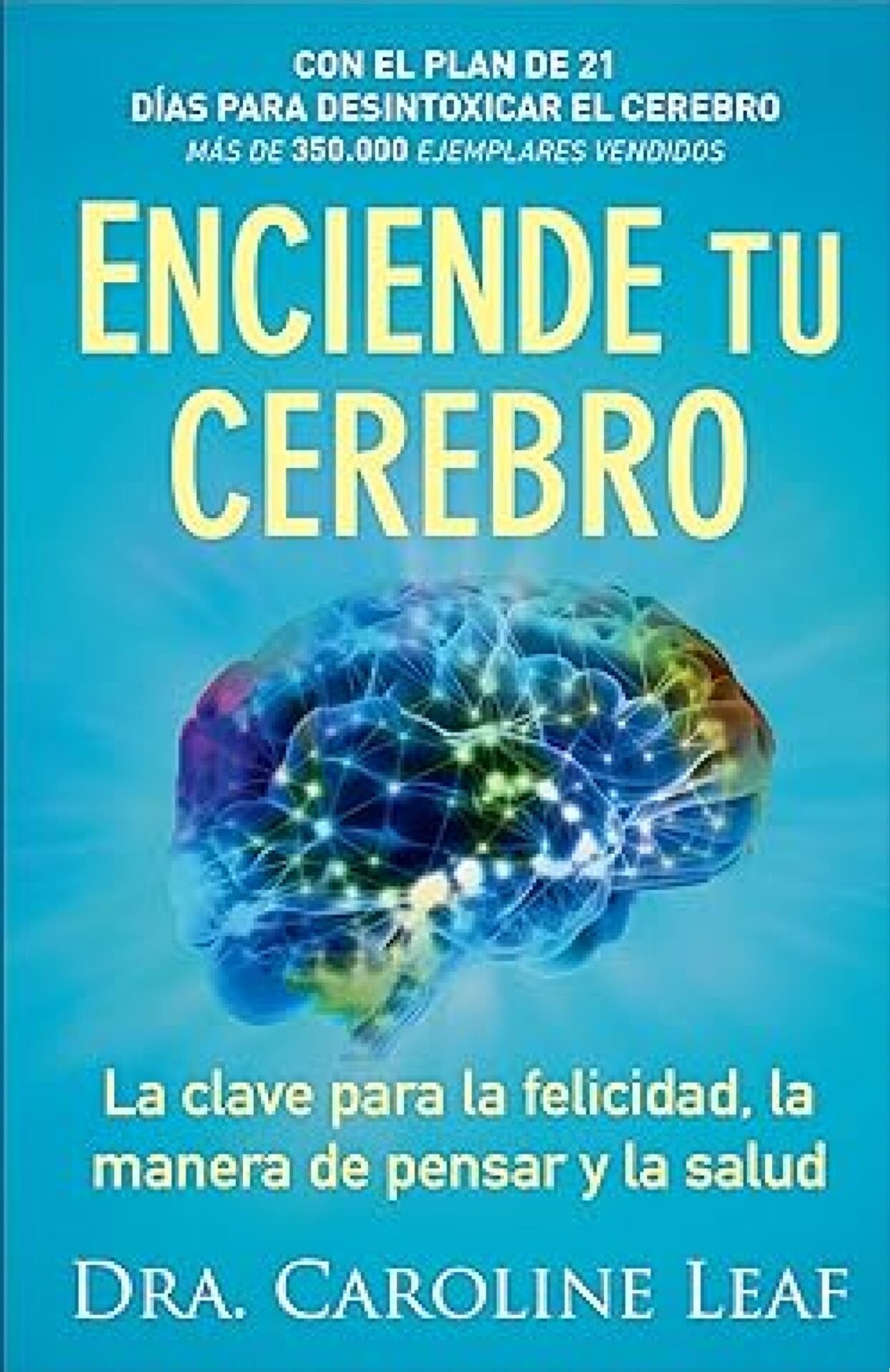 Enciende Tu Cerebro - Tapa Blanda - Caroline Leaf