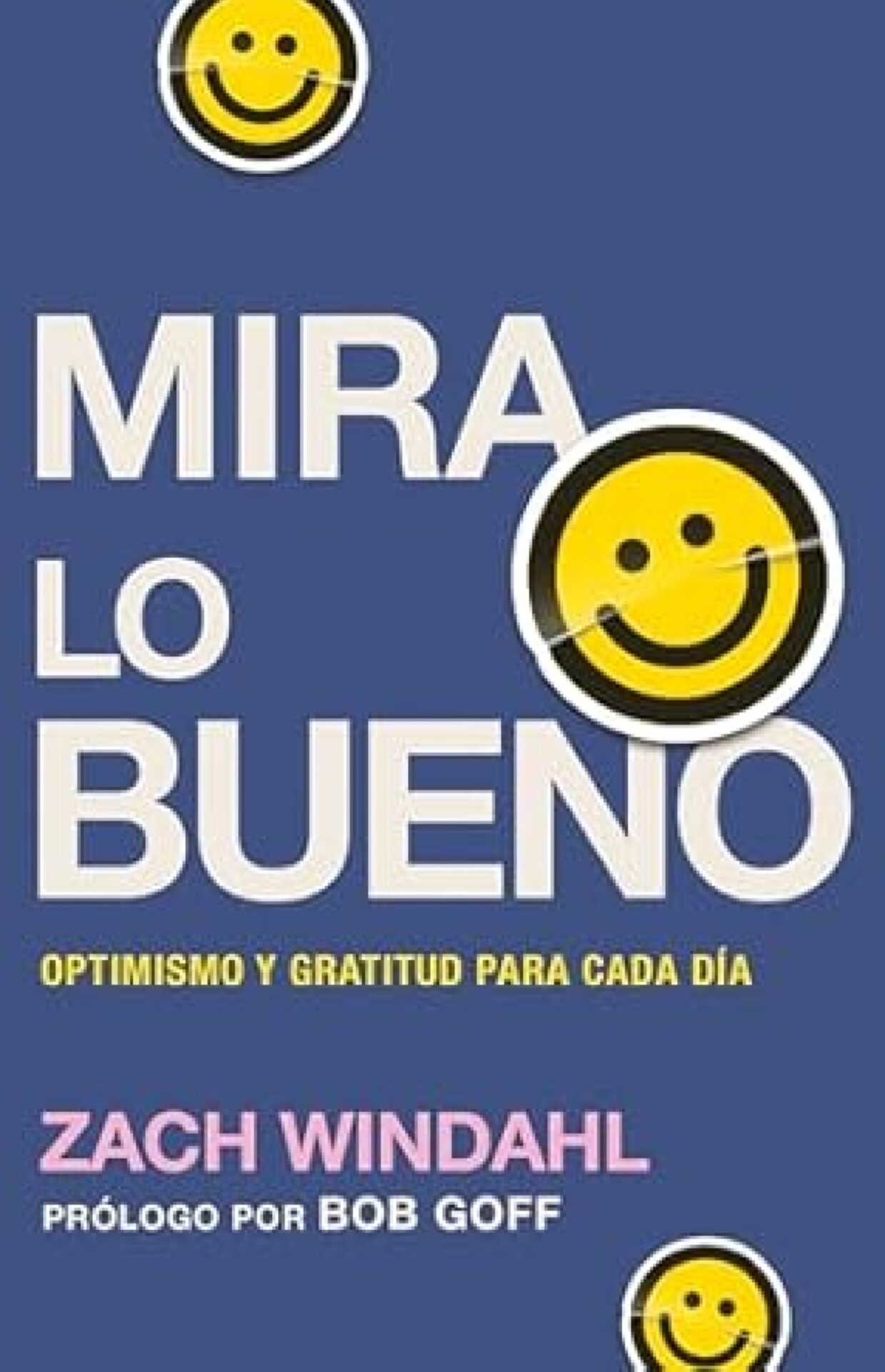 Mira Lo Bueno - Tapa Blanda - Zach Windahl