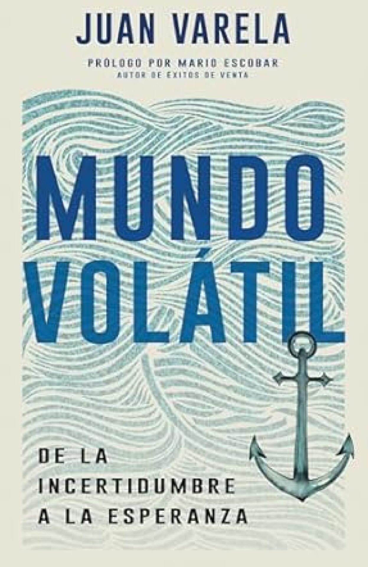 Mundo Volátil - Tapa Blanda - Juan Varela