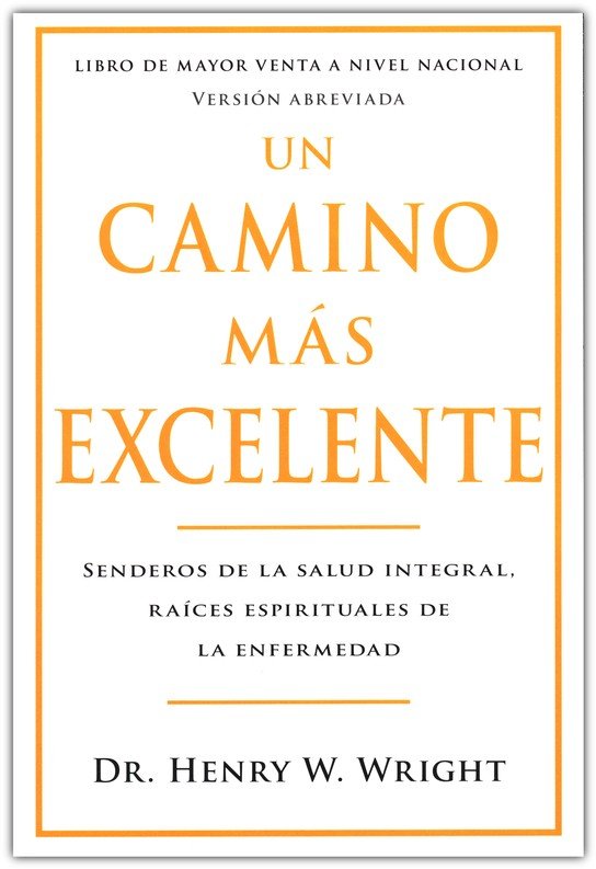 Un Camino Más Excelente - Tapa Blanda - Henry W. Wright - Imagen 2