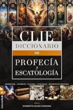 Diccionario De Profecía Y Escatología - Tapa Dura - Rigoberto M. Gálvez