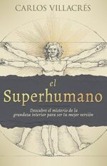 El Superhumano - Tapa Blanda - Carlos Villacrés