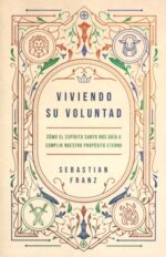 Viviendo Su Voluntad - Tapa Blanda - Sebastian Franz