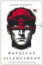 Alternative view of Batallas Silenciosas - Tapa Blanda - David Scarpeta