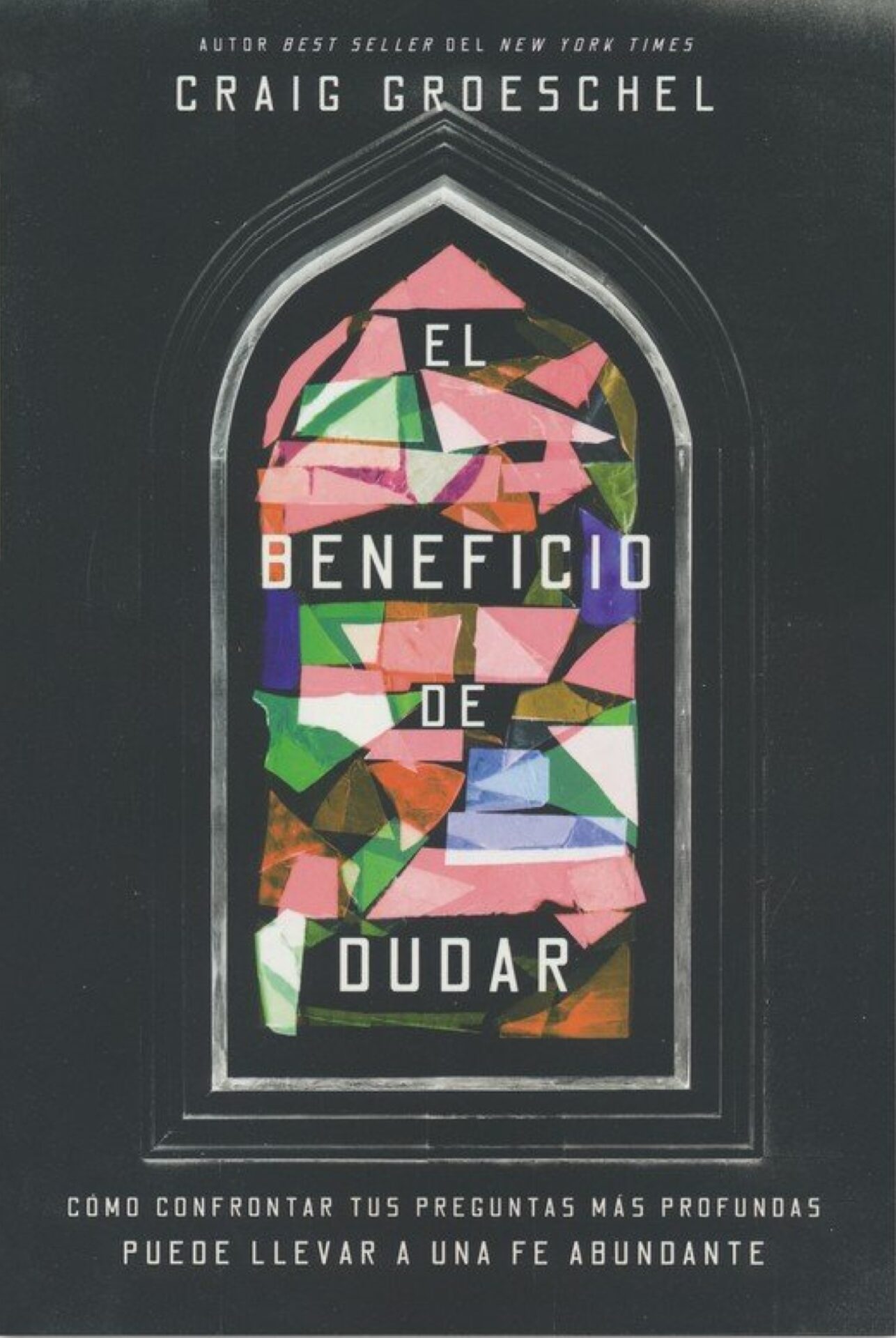 El Beneficio De Dudar - Tapa Blanda - Craig Groeschel