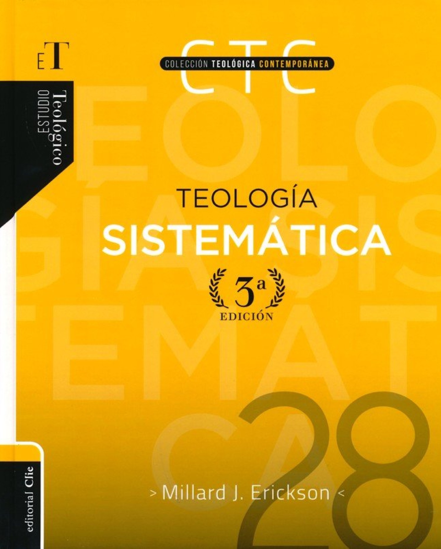 Teología Sistemática - Tercera Edición - Tapa Dura - Millard J. Erickson