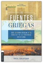 Alternative view of Las Fuentes Griegas que Dieron Origen A La Biblia Y A La Teología Cristiana - Tapa Blanda - Raúl Zaldivar