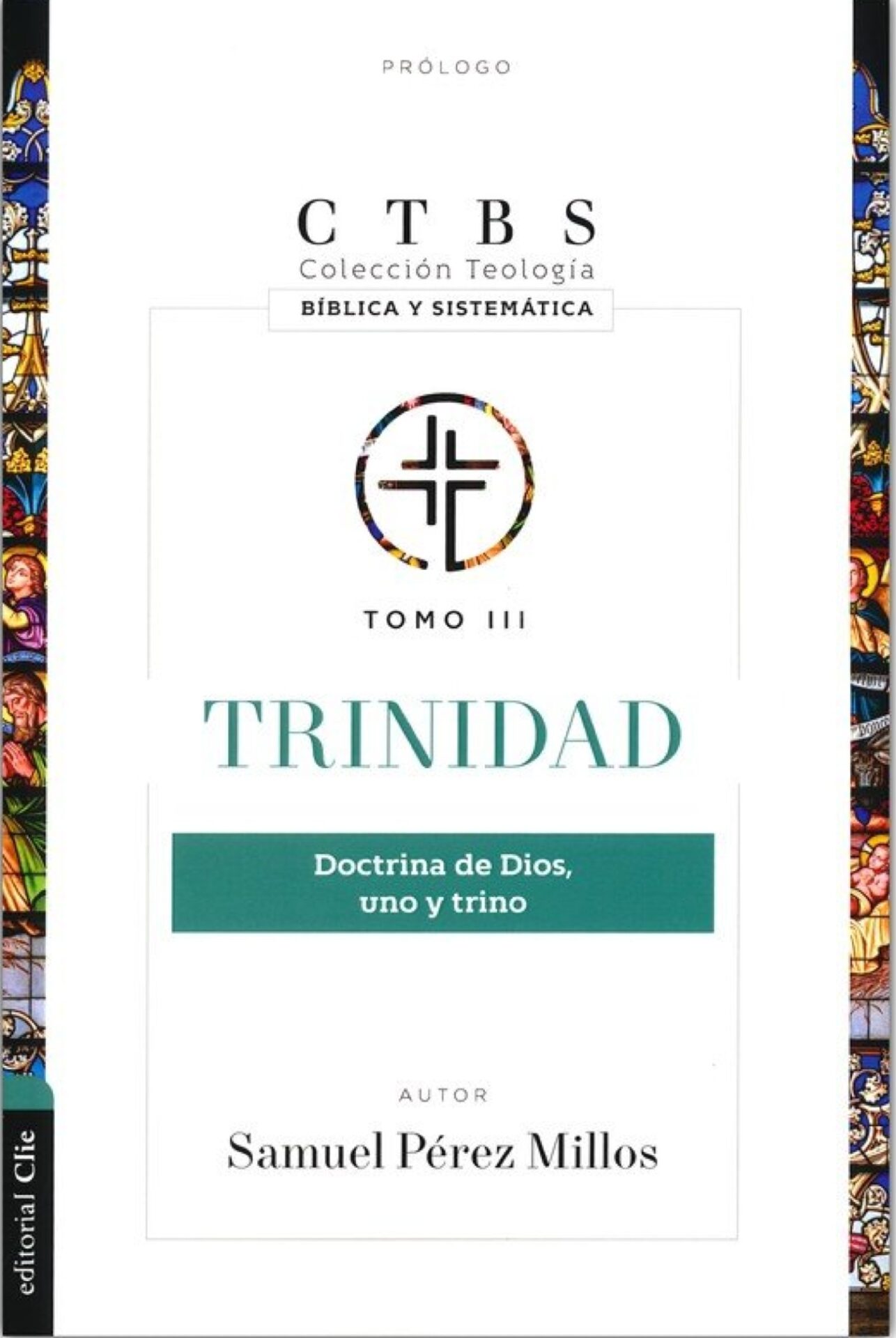 Trinidad: Doctrina de Dios uno y Trino - Tapa Blanda - Samuel Pérez Millos