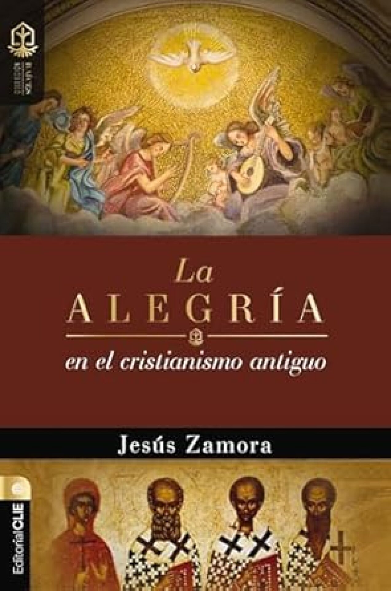 La Alegría En El Cristianismo Antiguo - Tapa Blanda - Jesús Zamora