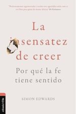 La Sensatez De Creer - Tapa Blanda – Simon Edwards