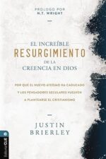 El Increíble Resurgimiento De La Creencia En Dios - Tapa Blanda - Justin Brierley