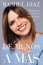 De Menos A Más - Tapa Blanda - Rashel Díaz