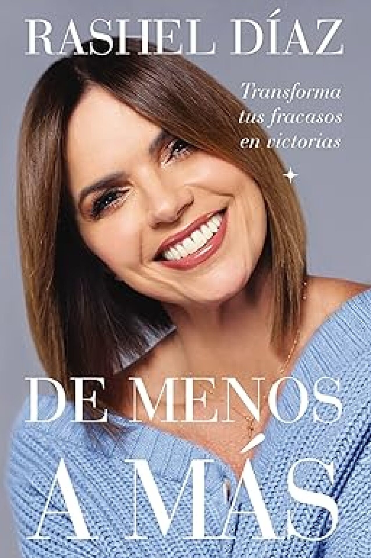 De Menos A Más - Tapa Blanda - Rashel Díaz