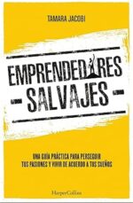Emprendedores Salvajes - Tapa Blanda - Tamara Jacobi