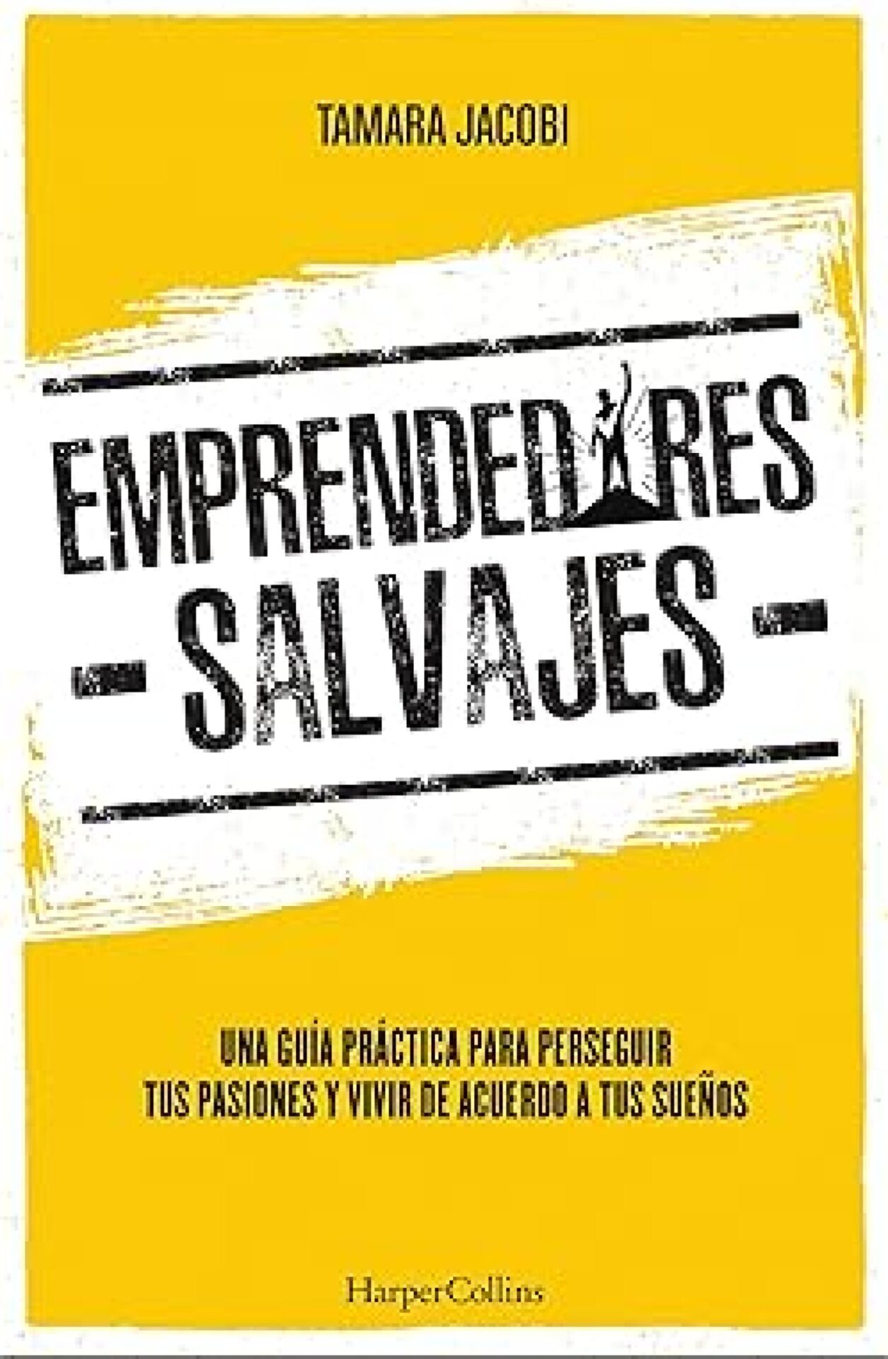 Emprendedores Salvajes - Tapa Blanda - Tamara Jacobi