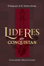 Lideres que Conquistan - Guillermo Maldonado